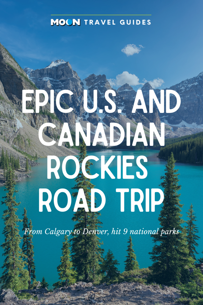 Epic U.S. and Canadian Rockies Road Trip