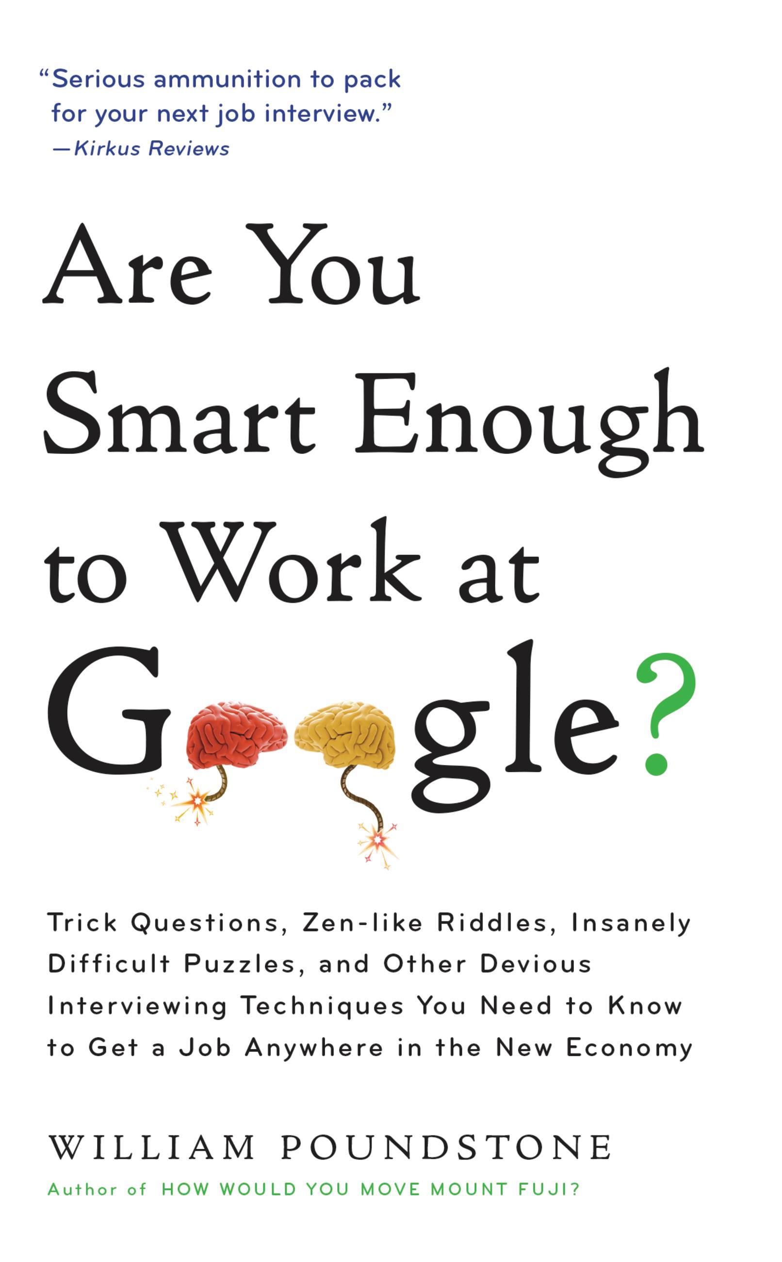 Are You Smart Enough To Work At Google By William Poundstone Hachette Book Group Are You Smart Enough To Work At Google By William Poundstone Hachette Book Group