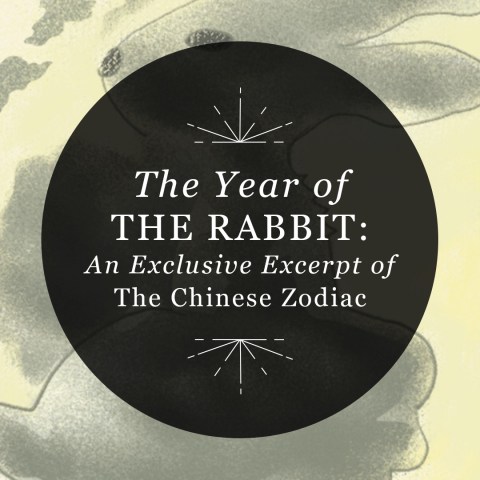The Year of the Rabbit: Exclusive Excerpt from The Chinese Zodiac: And Other Paths to Luck, Riches & Prosperity