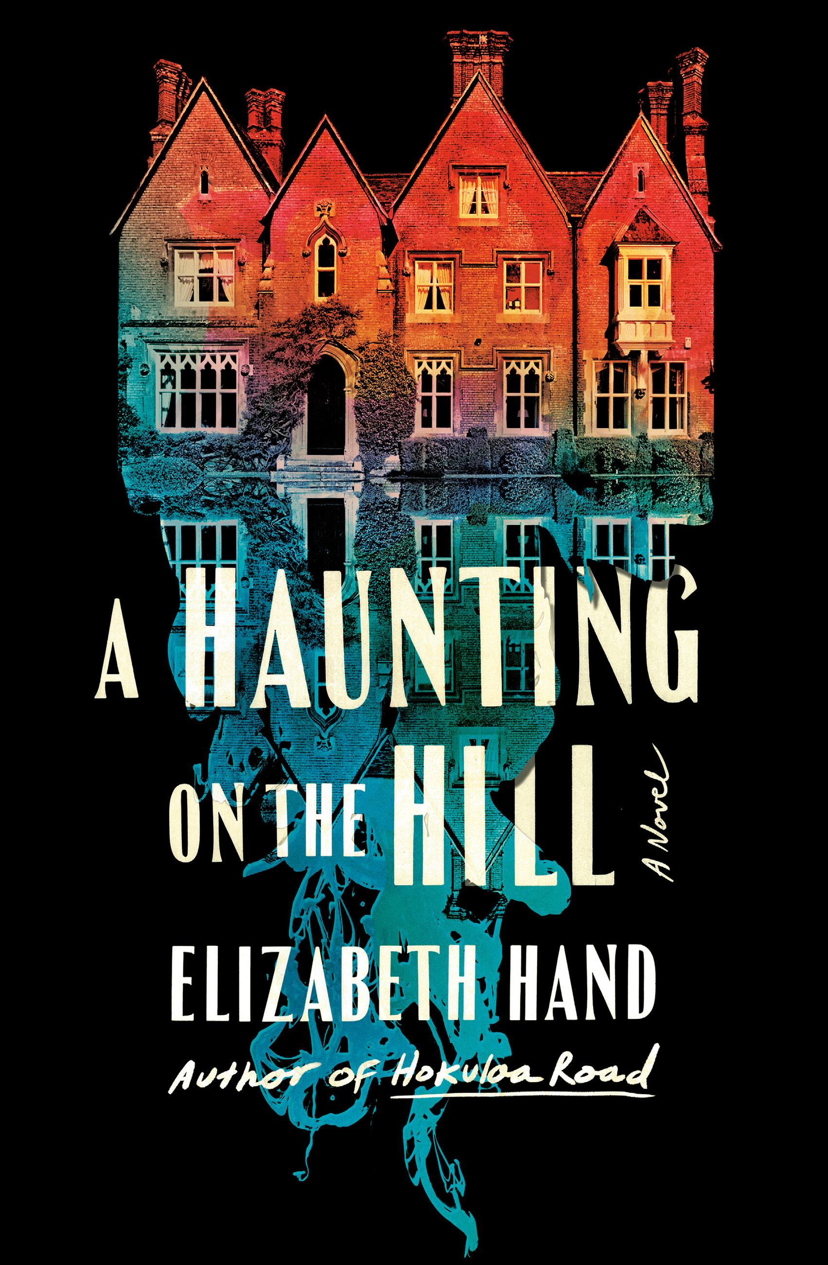 A Haunting on the Hill: A Novel by Hand, Elizabeth