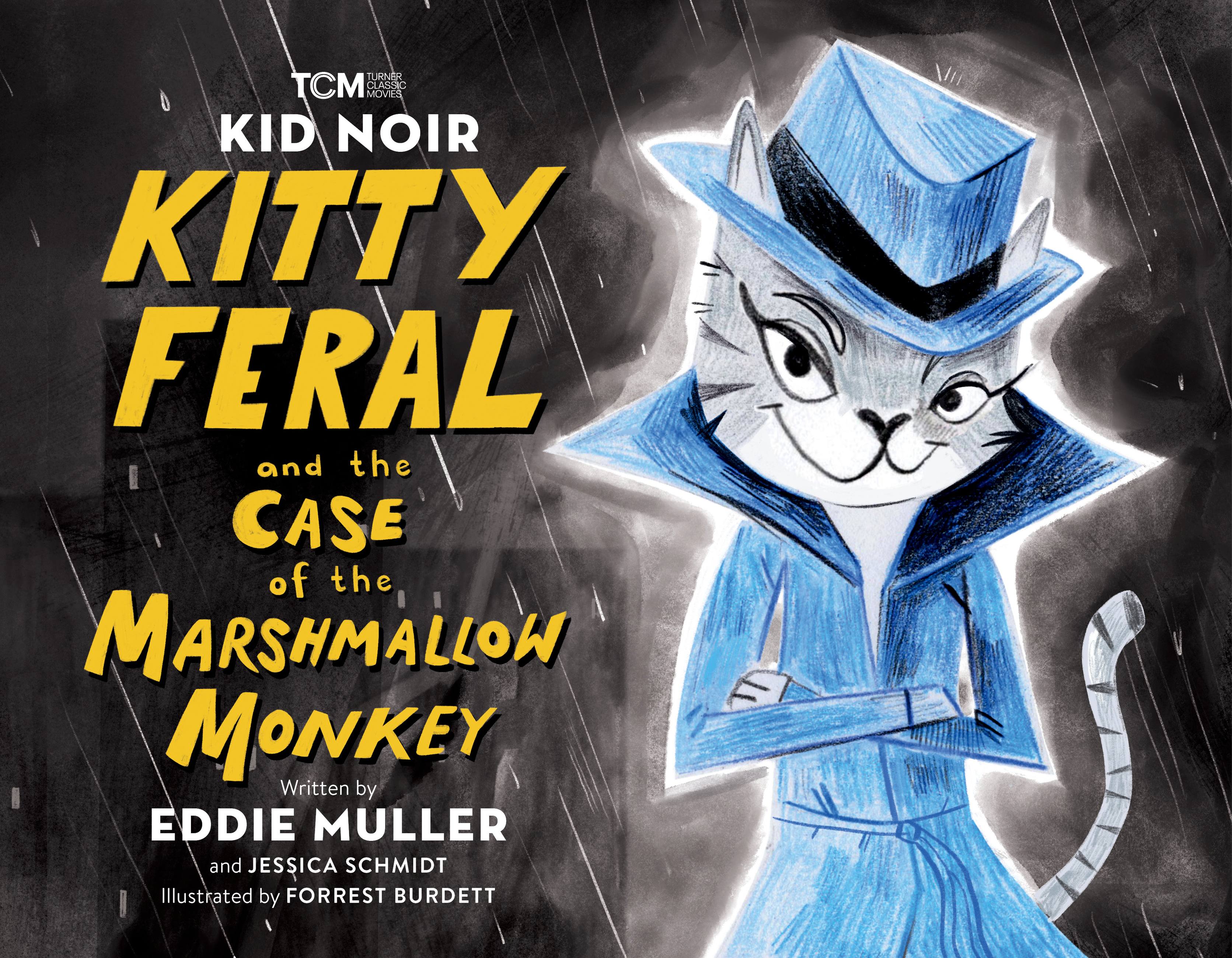 Kid Noir Kitty Feral And The Case Of The Marshmallow Monkey By Eddie kid-noir-kitty-feral-and-the-case-of-the-marshmallow-monkey-by-eddie