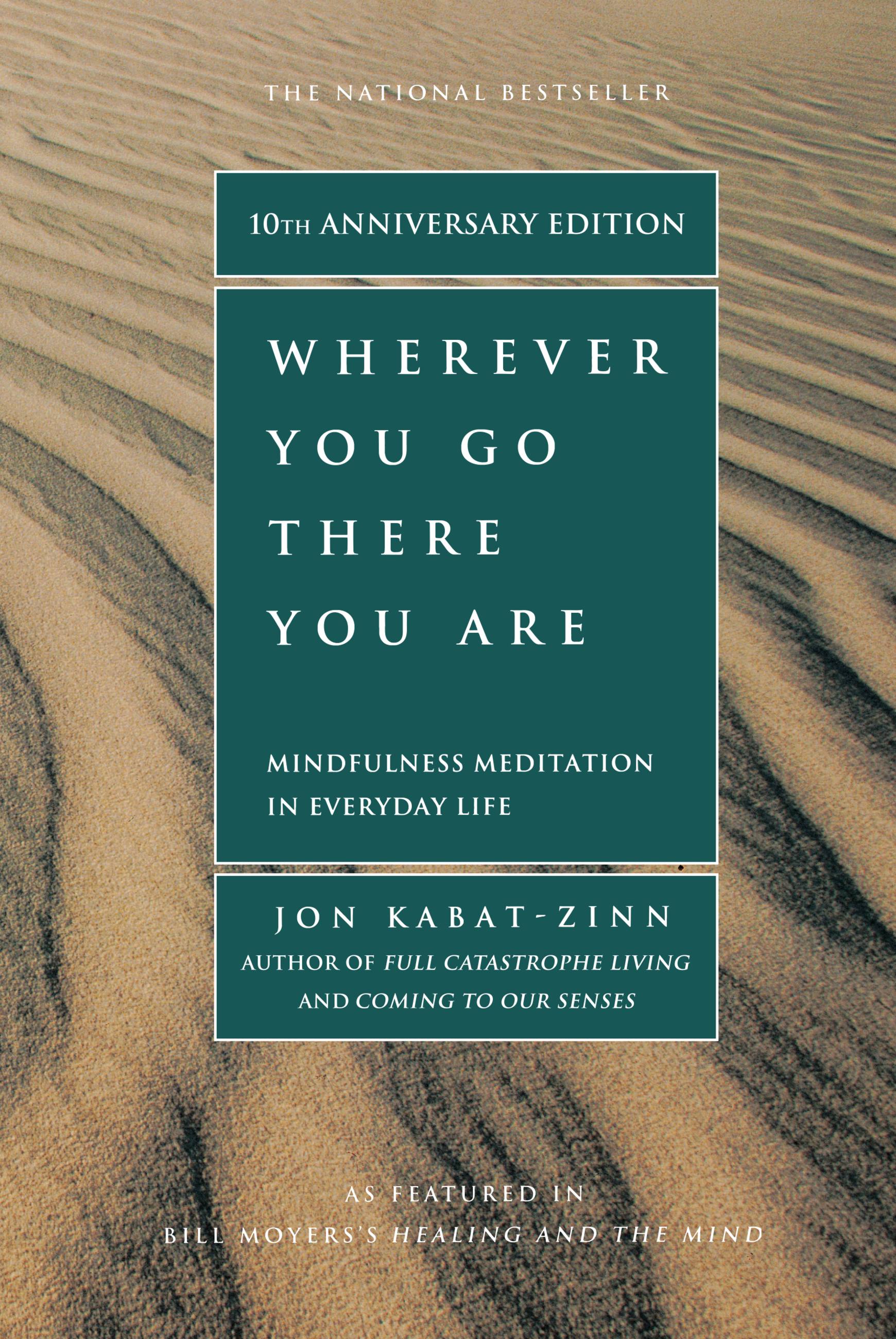goochelaar stijfheid Decoratie Wherever You Go, There You Are by Jon Kabat-Zinn, PhD | Hachette Book Group