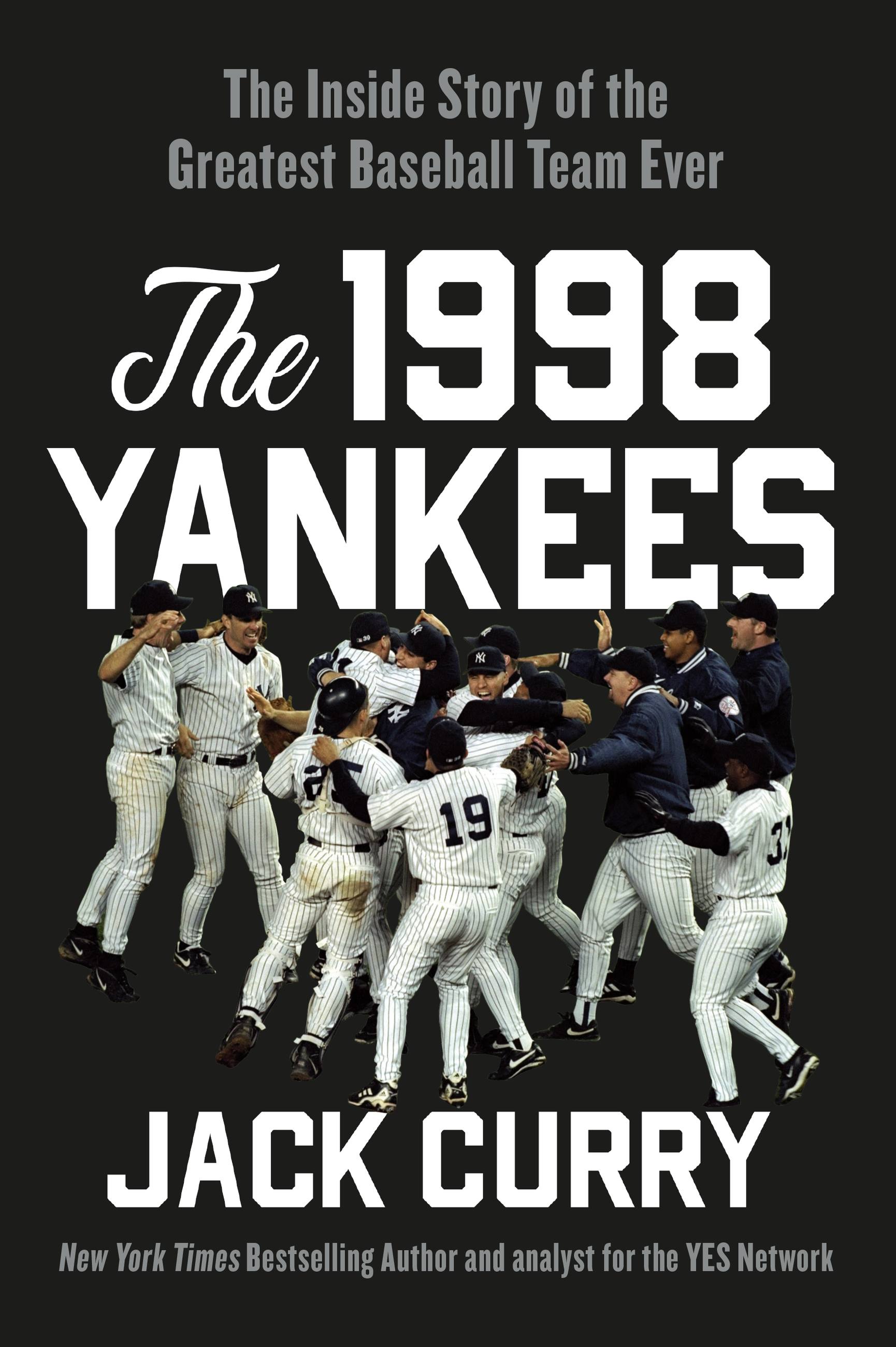 The 1998 Yankees by Jack Curry