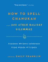 How to Spell  Chanukah...And Other Holiday Dilemmas