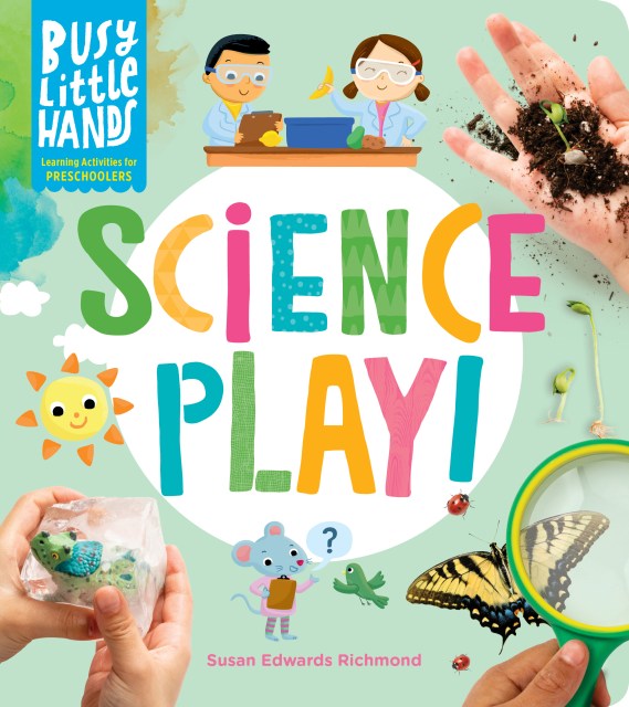 Busy Little Hands: Science Play!