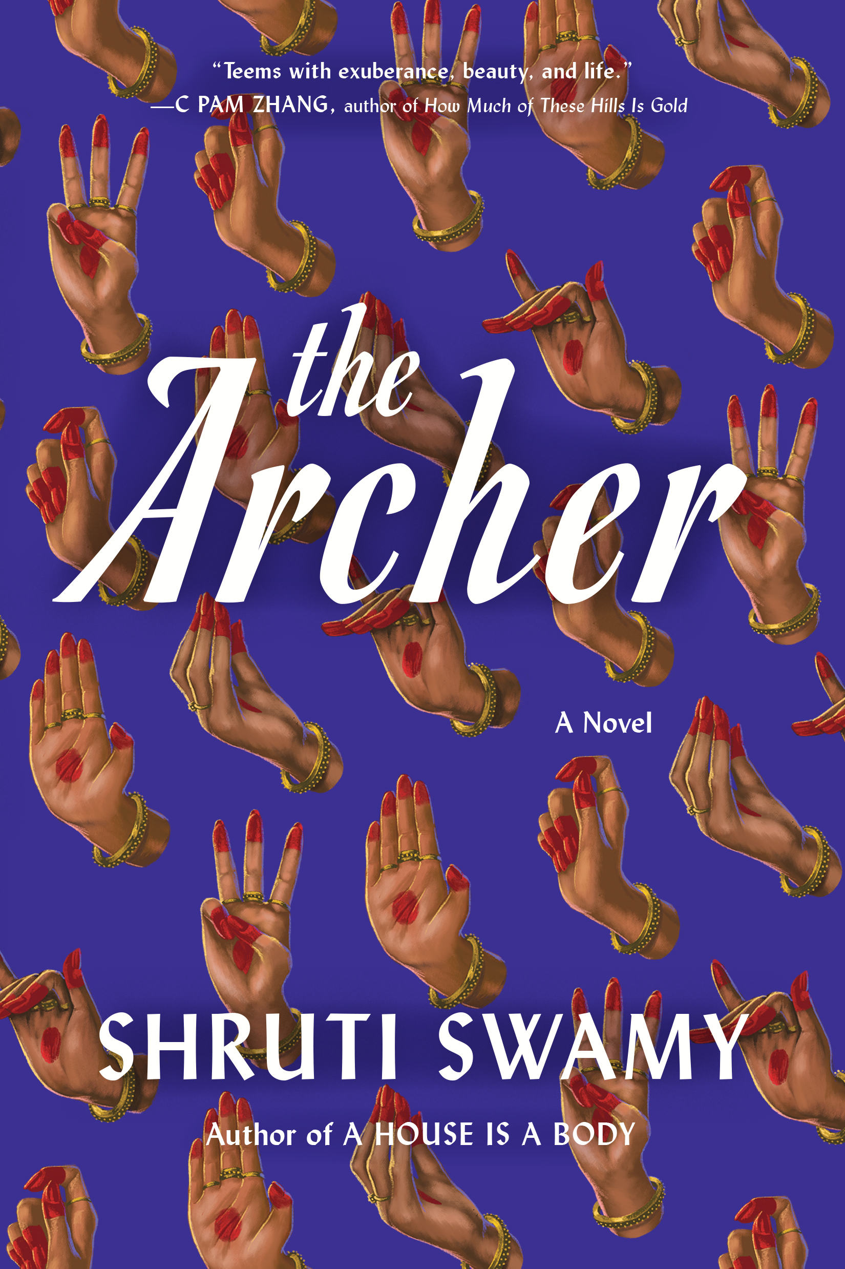 The Archer by Shruti Swamy | Hachette Book Group The Archer by Shruti Swamy | Hachette Book Group