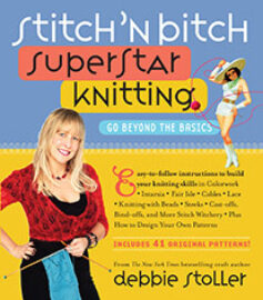 Stitch'n Bitch Superstar Knitting