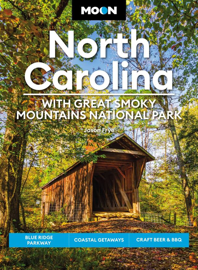 Moon North Carolina: With Great Smoky Mountains National Park by