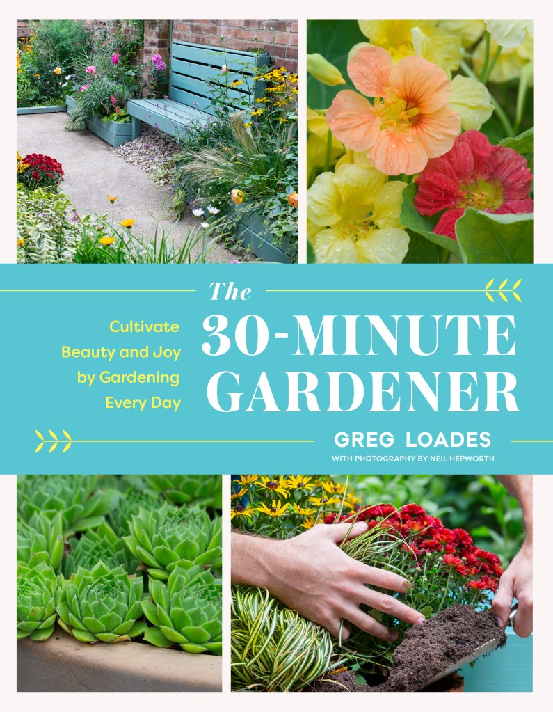 Book cover of The 30-Minute Gardener by Greg Loades