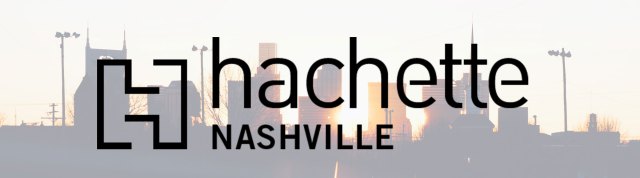 Hachette Nashville  Hachette Book Group