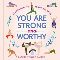 You Are Strong and Worthy