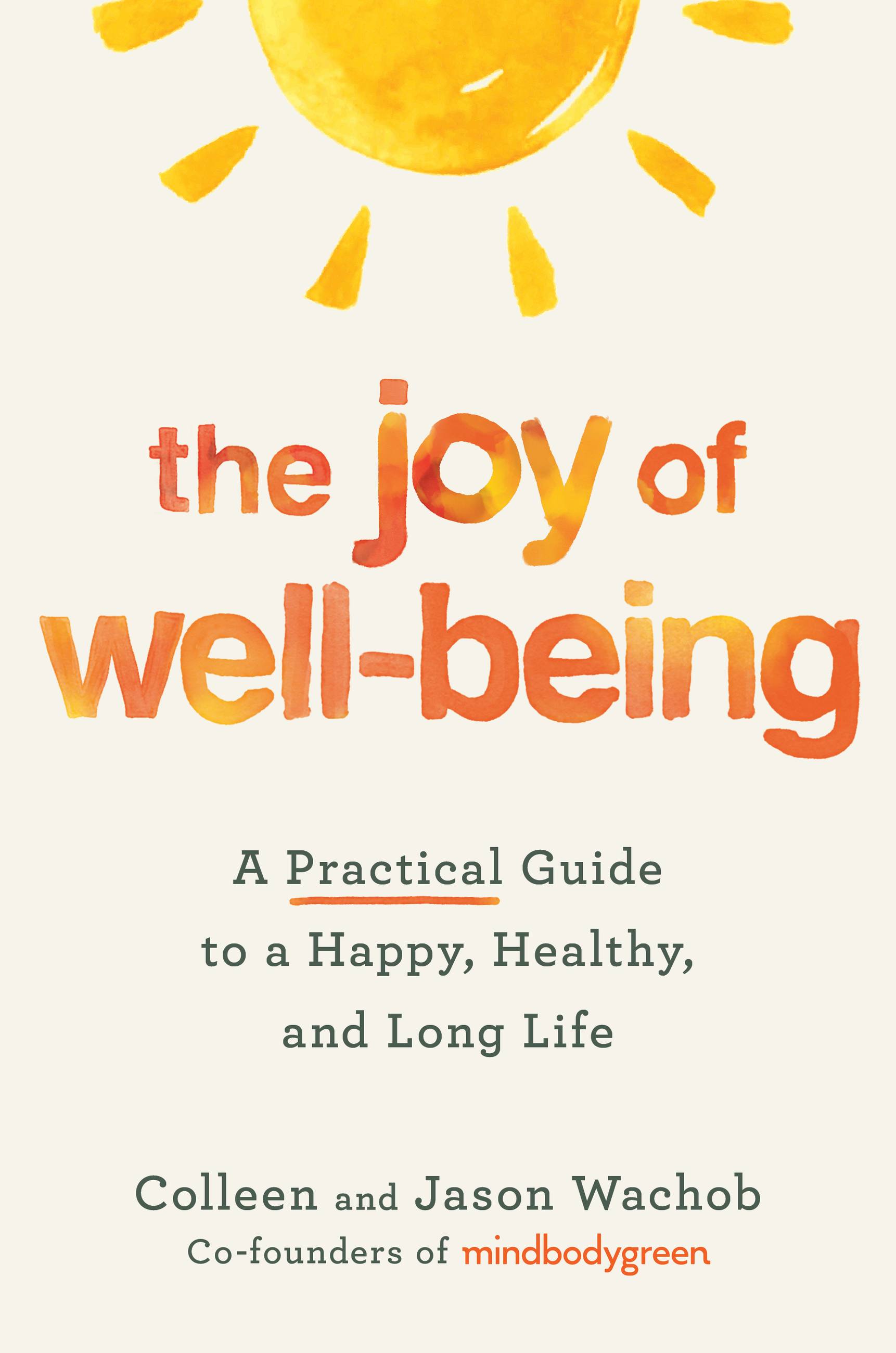 The Joy of Well-Being by Colleen and Jacob Wachob