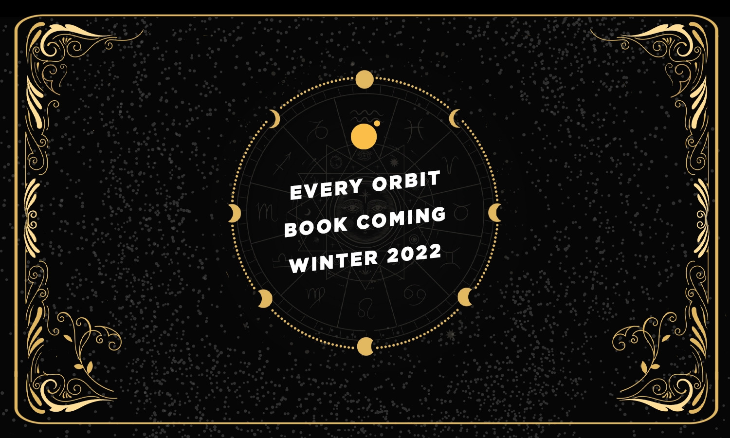Every Orbit Book Coming Winter 2022 Hachette Book Group
