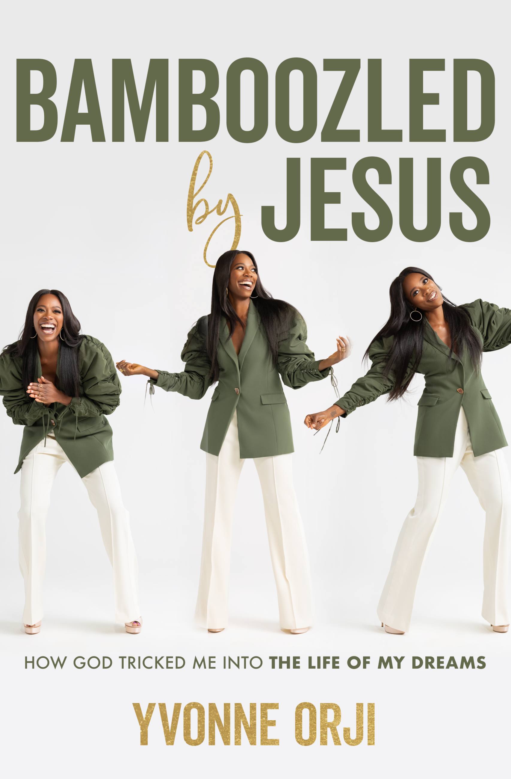 Bamboozled By Jesus by Yvonne Orji Hachette Book Group