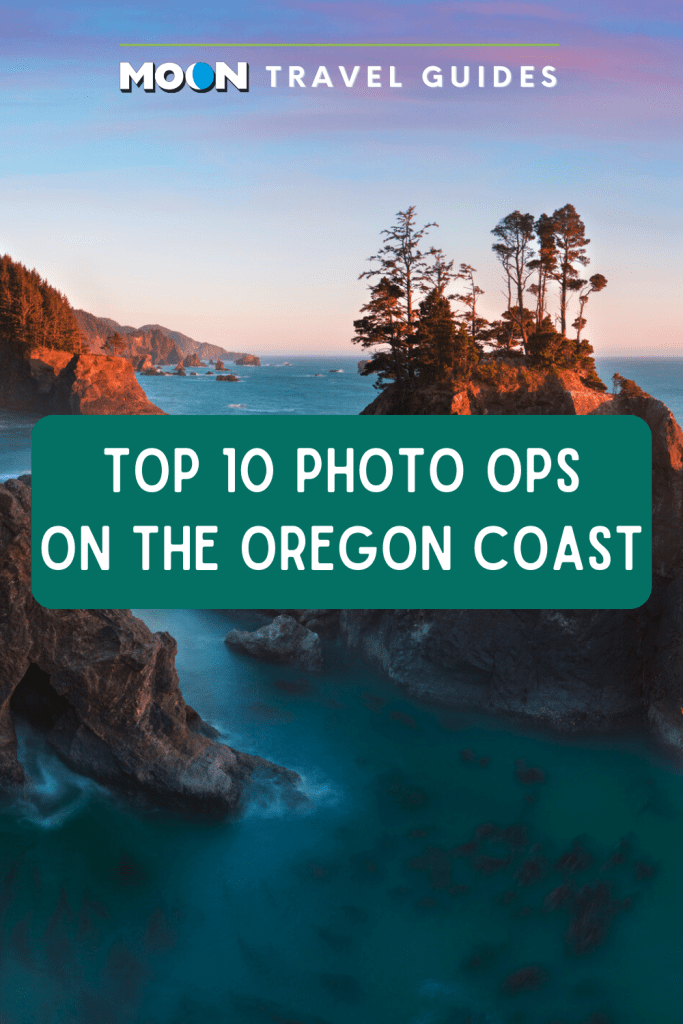 Image of rock formations in ocean at sunset with text Top 10 Photo Ops on the Oregon Coast