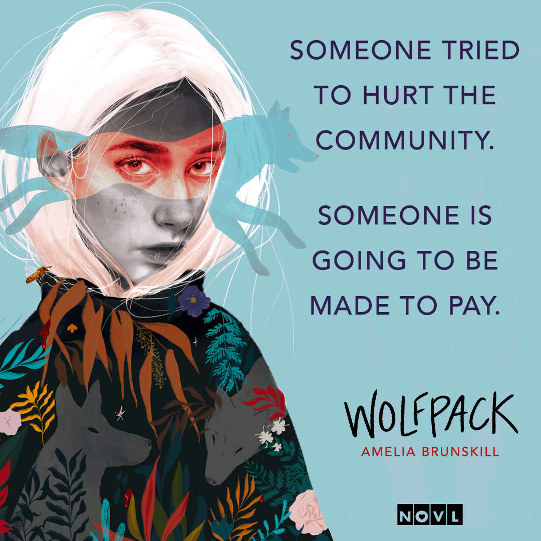 Graphic with cover art from Wolfpack by Amelia Brunskill. Text reads "Someone tried to hurt the community. Someone is going to be made to pay."