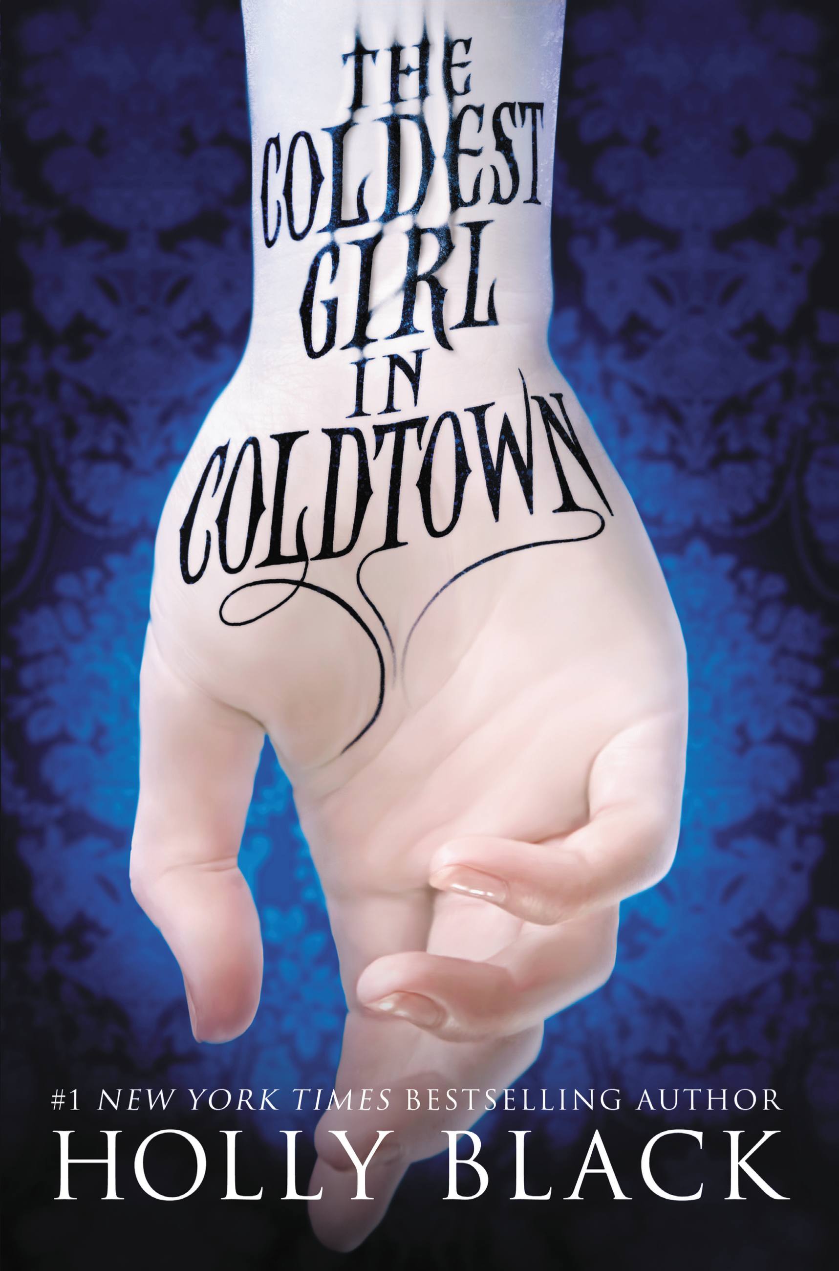 Accepteret alkove underholdning The Coldest Girl in Coldtown by Holly Black | Hachette Book Group