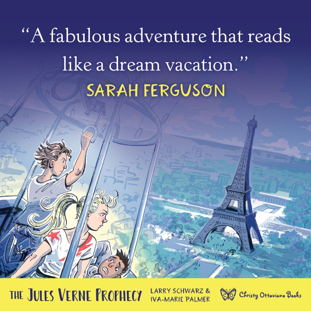 Blurb graphic for The Jules Verne Prophecy by Larry Schwarz & Iva-Marie Palmer. Quote reads: "A fabulous adventure that reads like a dream vacation."--Sarah Ferguson