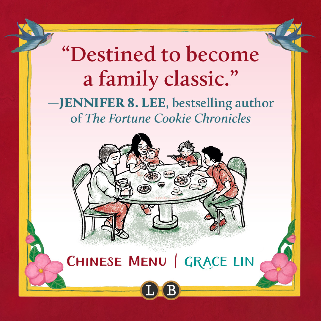 Graphic celebrating Chinese Menu by Grace Lin. Quote reads: "Destined to become a family classic."--Jennifer 8. Lee, bestselling author of The Fortune Cookie Chronicles