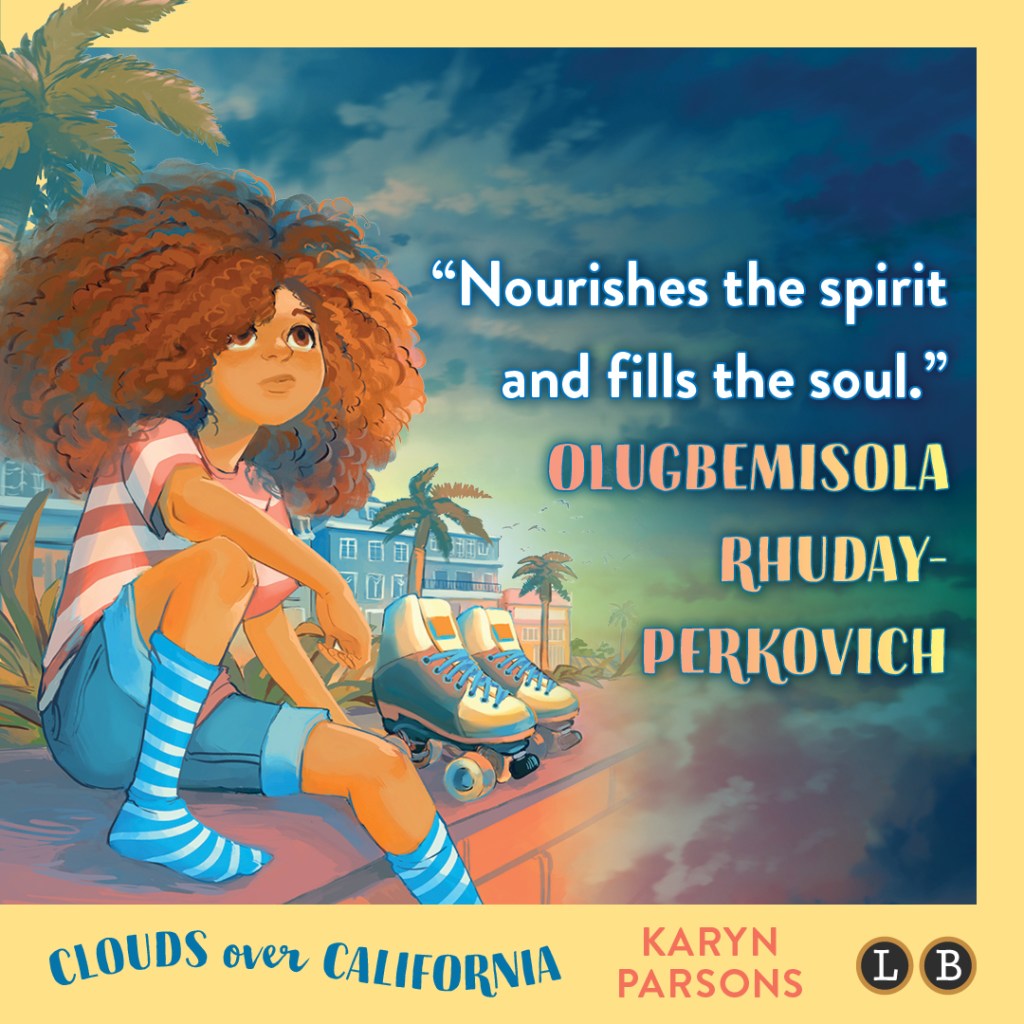 Blurb graphic for Clouds over California by Karyn Parsons. Quote reads "Nourishes the spirit and fills the soul."--Olugbemisola Rhuday-Perkovich