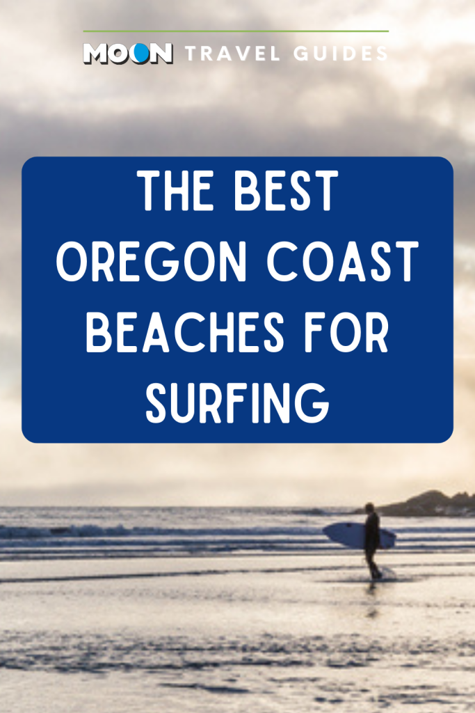 Image of surfer on beach with text The Best Oregon Coast Beaches for Surfing