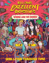 Bill & Ted's Excellent Adventure(TM): Where Are We, Dudes?