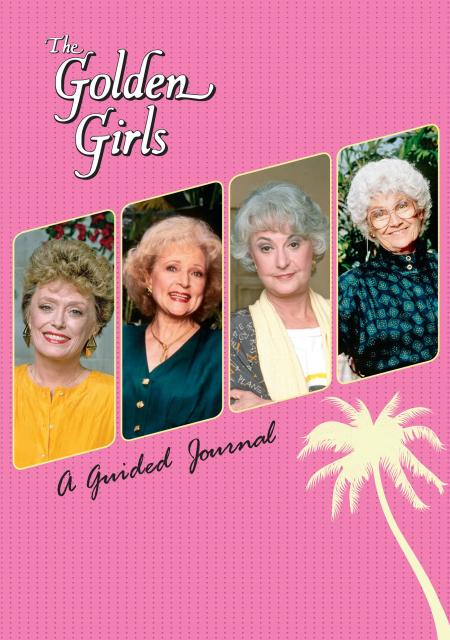 The Golden Girls: A Guided Journal
