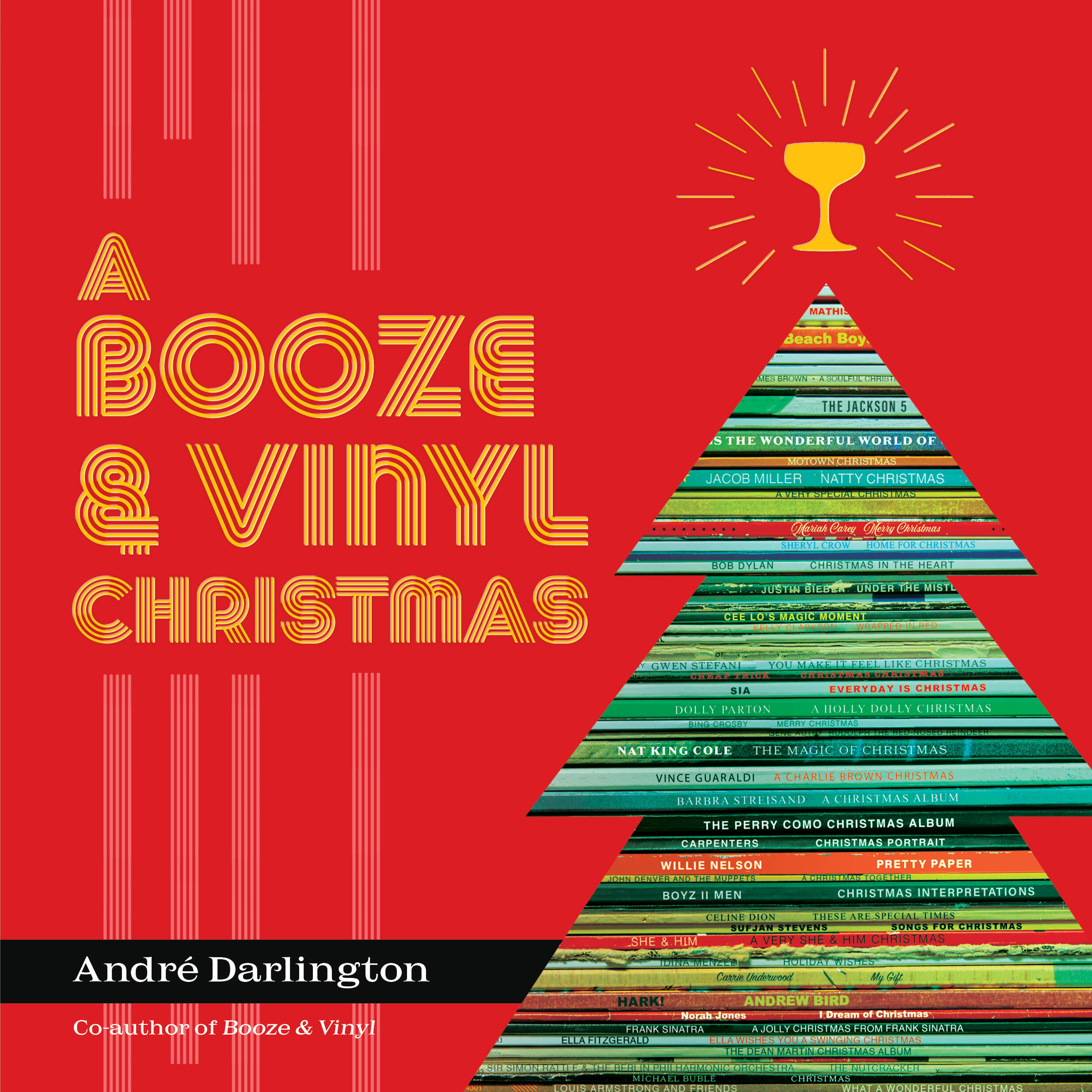 A Booze & Vinyl Christmas by André Darlington