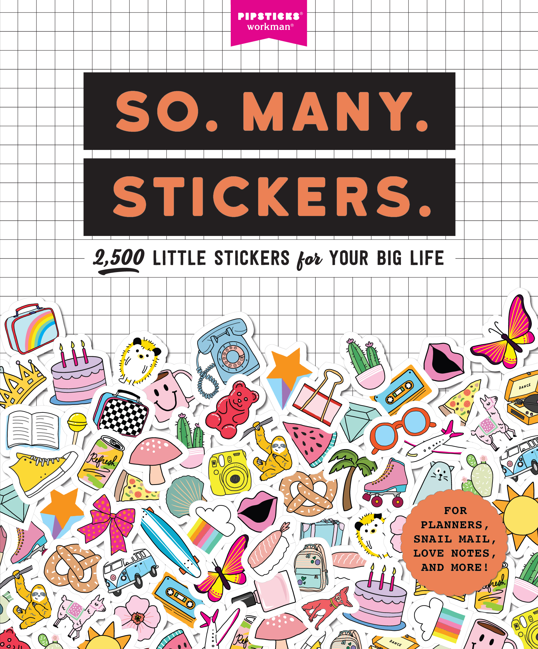 So. Many. Stickers. by Pipsticks®+Workman®