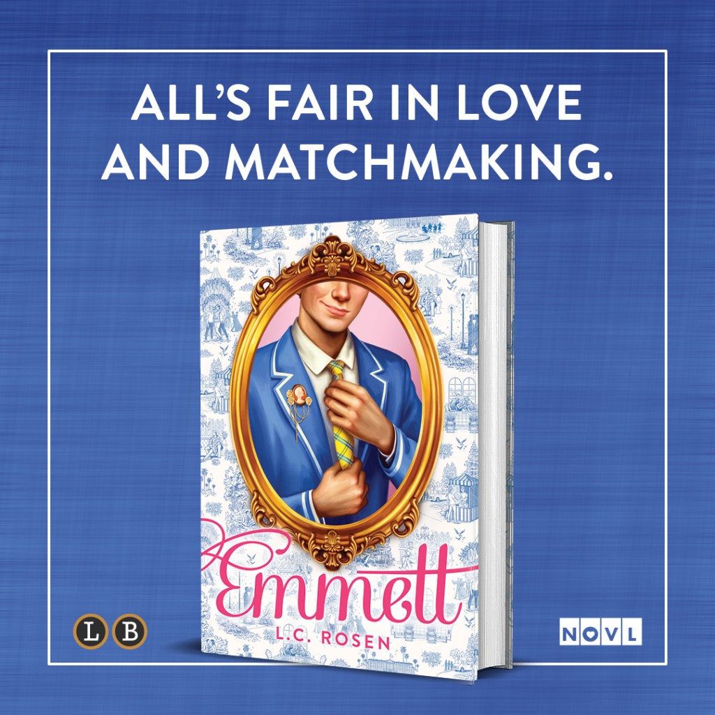 Graphic featuring Emmett by L.C. Rosen. Text reads "All's fair in love and matchmaking."