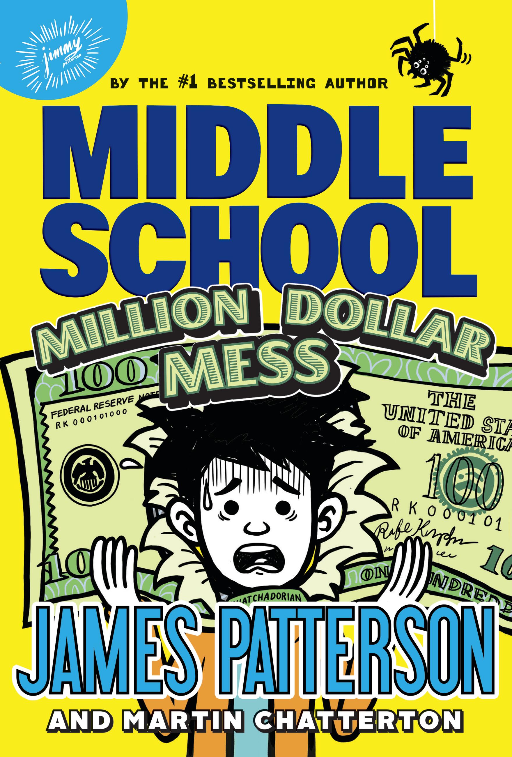 Middle School: Million Dollar Mess by James Patterson