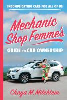 Mechanic Shop Femme’s Guide to Car Ownership