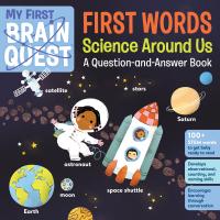 My First Brain Quest First Words: Science Around Us