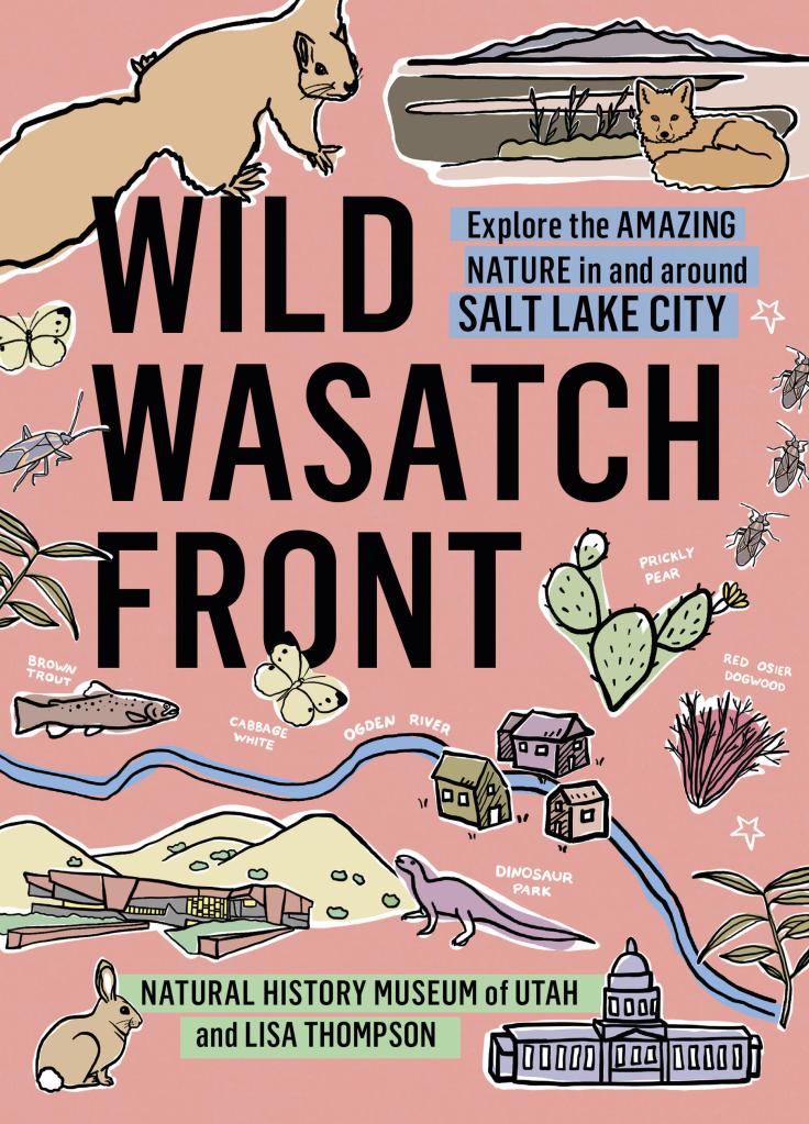 Book cover image of Wild Wasatch Front by Natural History Museum of Utah