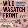 Book cover image of Wild Wasatch Front by Natural History Museum of Utah