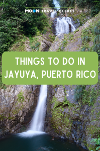 Picture of waterfall with text Things to Do in Jayuya, Puerto Rico