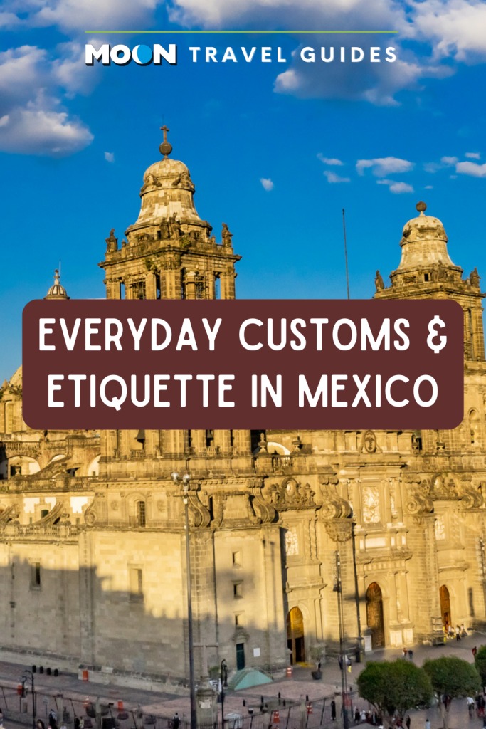 Image of grand stone building with text Everyday Customs and Etiquette in Mexico