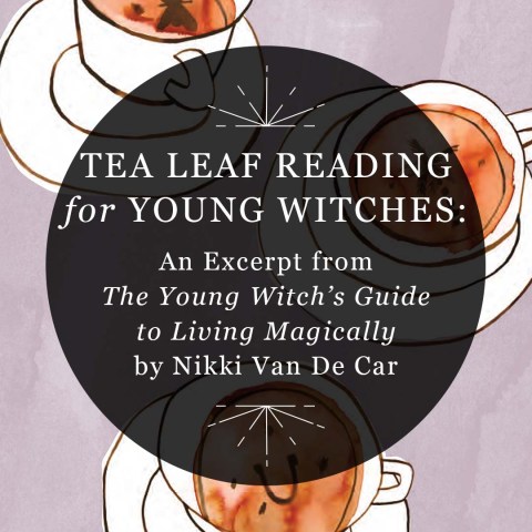 Tea Leaf Reading for Young Witches