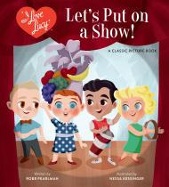 I Love Lucy: Let's Put on a Show!