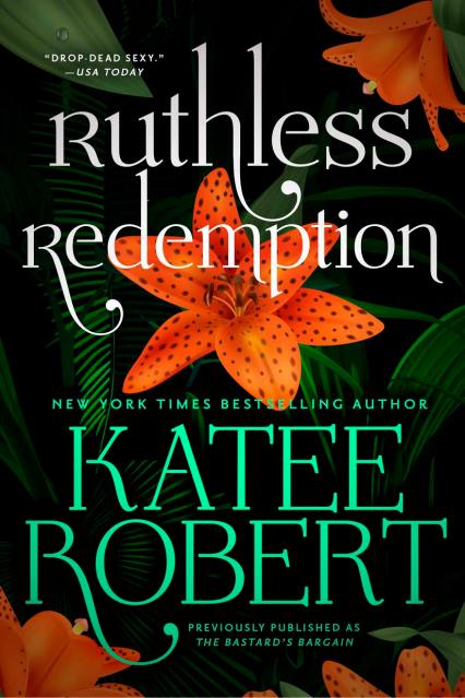 Ruthless Redemption (previously published as The Bastard's Bargain)