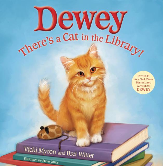Dewey: There's a Cat in the Library! by Vicki Myron