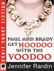 Paul and Brady Get Hoodoo with the Voodoo