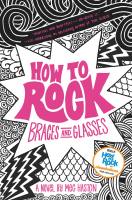 How to Rock Braces and Glasses