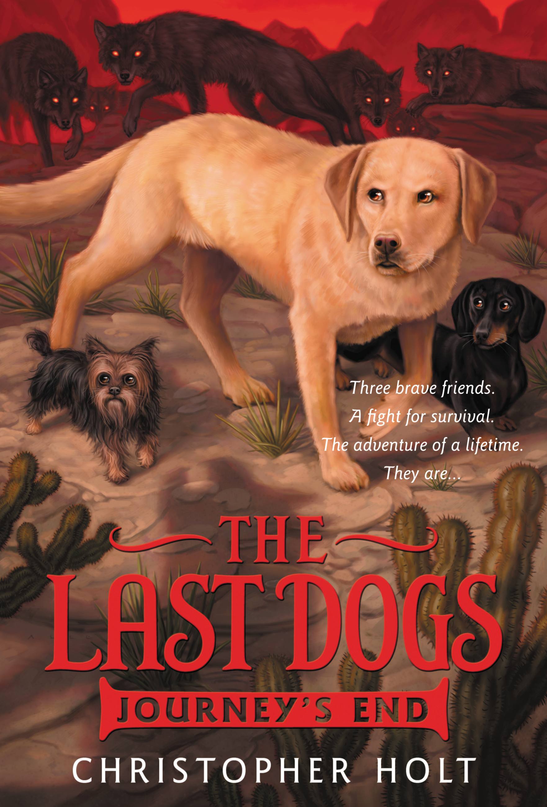 The Last Dogs: Journey's End by Christopher Holt & Allen Douglas ...