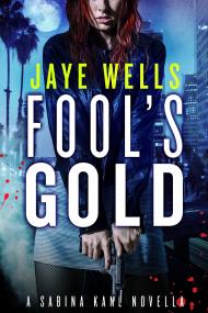 Fool's Gold: A Sabina Kane Novella
