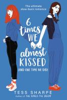 6 Times We Almost Kissed (And One Time We Did)