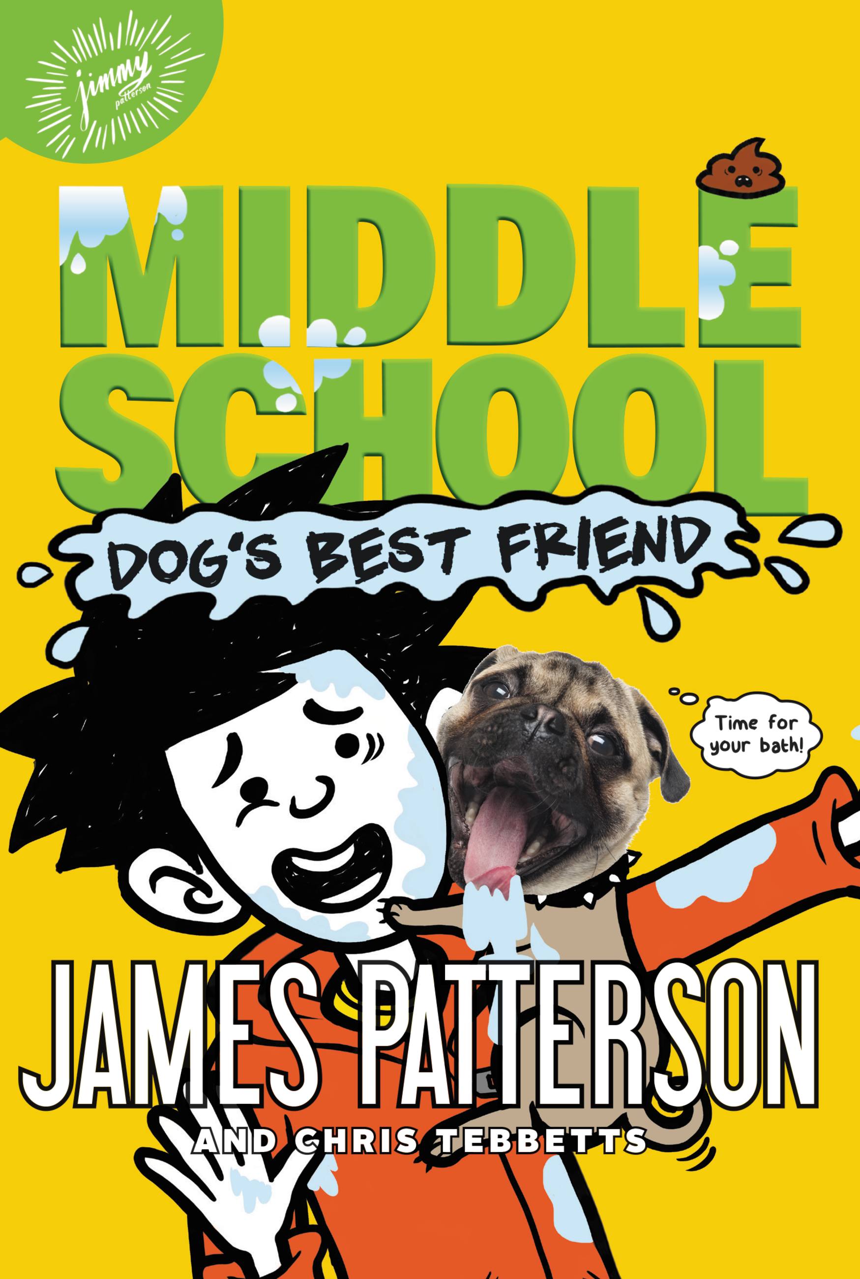 Middle School: Dog's Best Friend by James Patterson & Chris