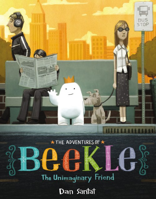 The Adventures of Beekle: The Unimaginary Friend (Caldecott Medal Winner)
