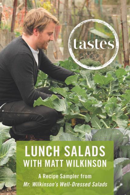Tastes: Lunch Salads with Matt Wilkinson