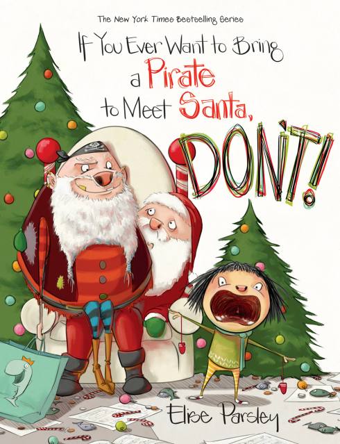 If You Ever Want to Bring a Pirate to Meet Santa, Don't!